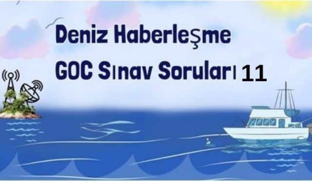 Denizde Haberleşme GOC Sınav Soruları Test 11